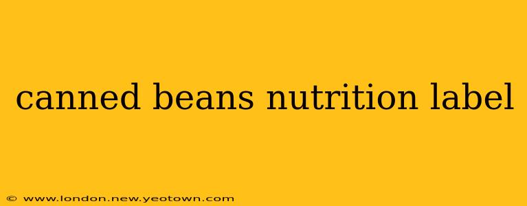 canned beans nutrition label
