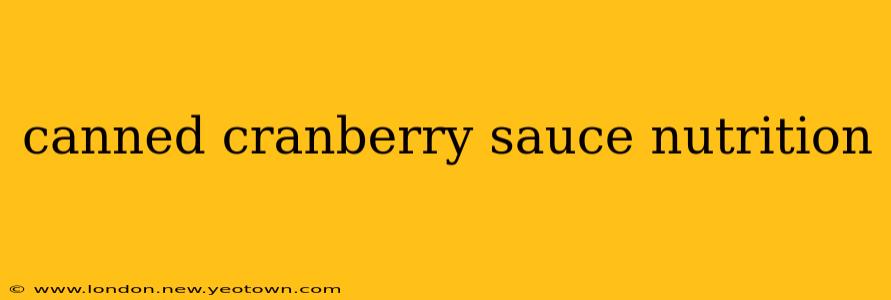 canned cranberry sauce nutrition