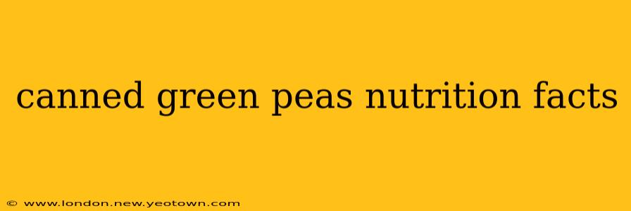 canned green peas nutrition facts