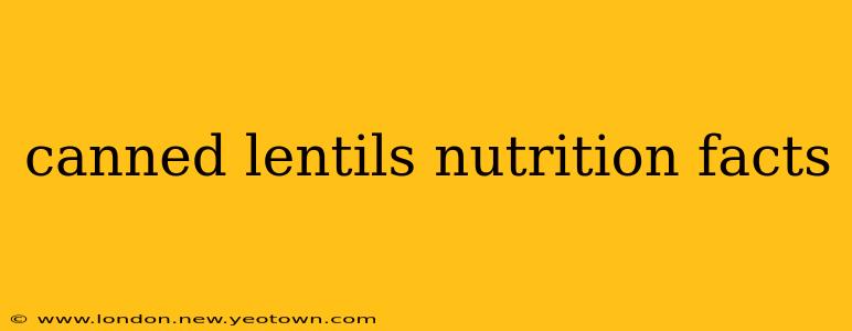 canned lentils nutrition facts