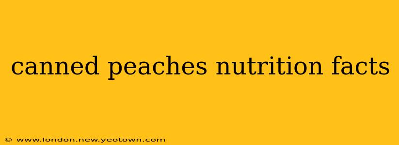 canned peaches nutrition facts