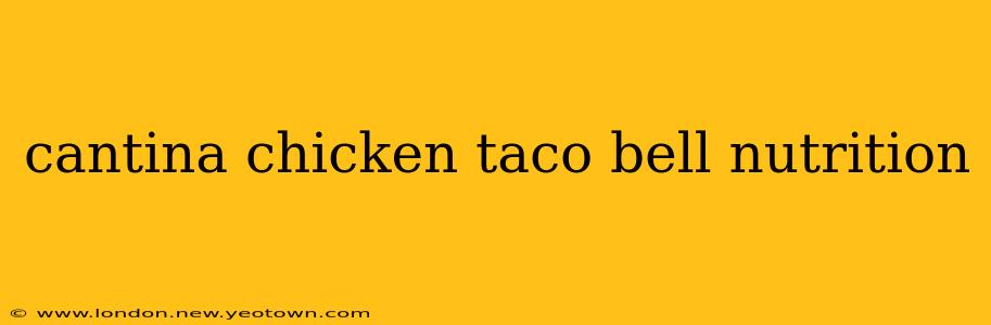 cantina chicken taco bell nutrition