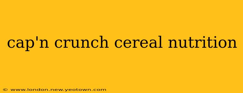 cap'n crunch cereal nutrition
