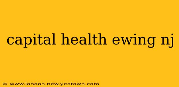 capital health ewing nj