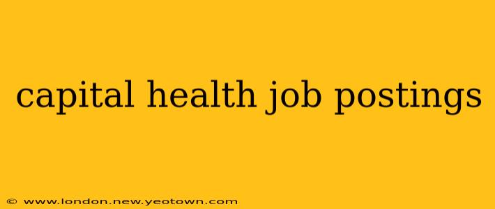 capital health job postings