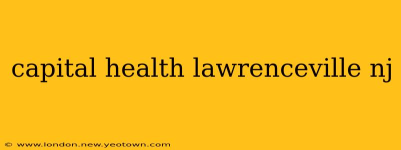 capital health lawrenceville nj