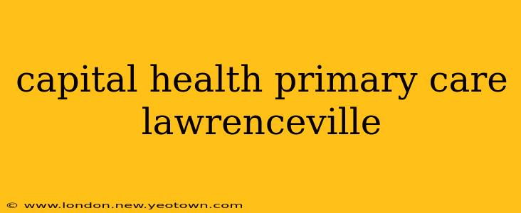 capital health primary care lawrenceville