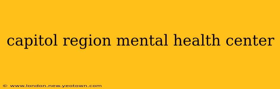 capitol region mental health center