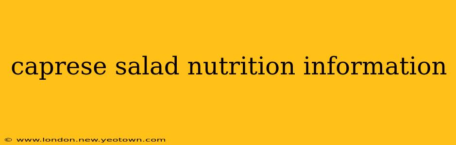 caprese salad nutrition information