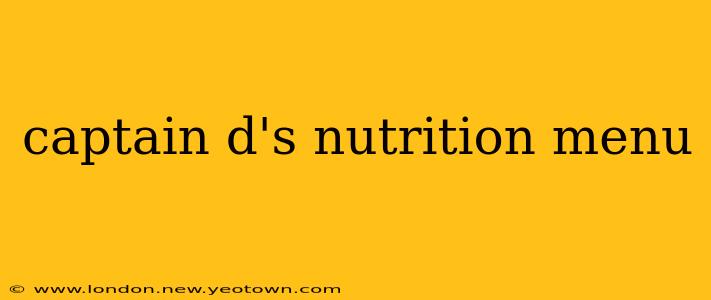 captain d's nutrition menu