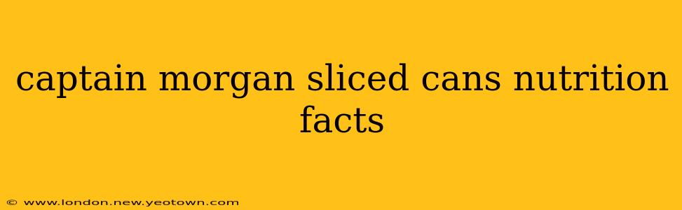 captain morgan sliced cans nutrition facts
