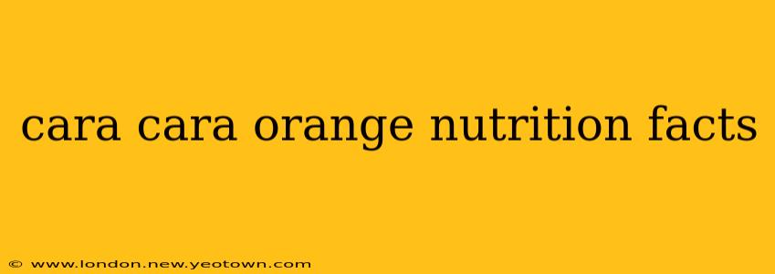 cara cara orange nutrition facts