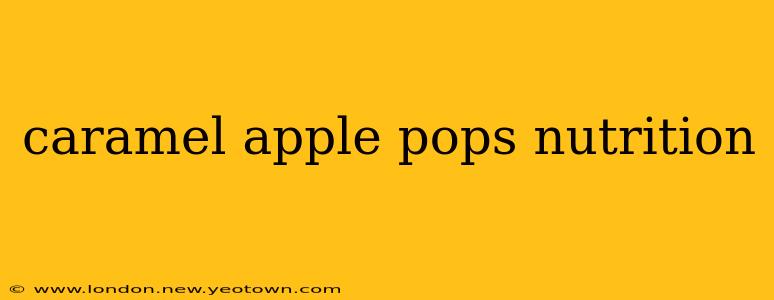 caramel apple pops nutrition