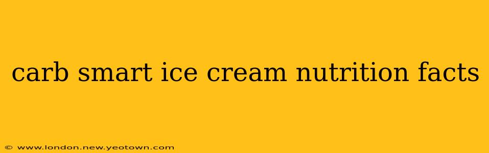 carb smart ice cream nutrition facts