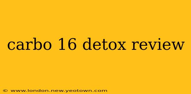 carbo 16 detox review