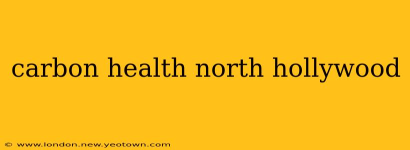 carbon health north hollywood