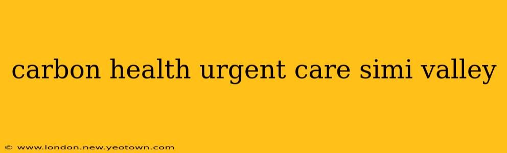 carbon health urgent care simi valley