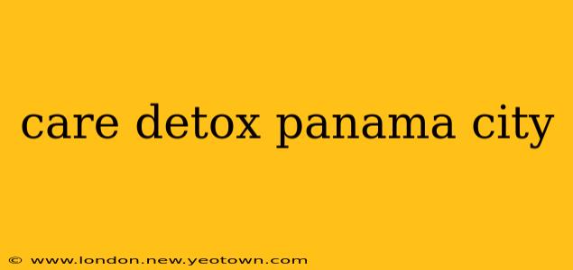 care detox panama city