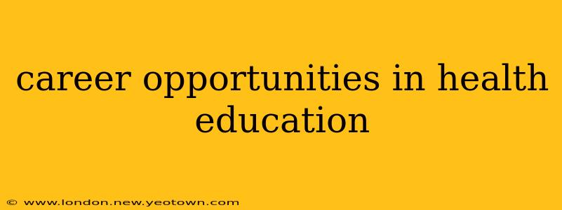 career opportunities in health education