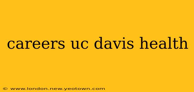 careers uc davis health