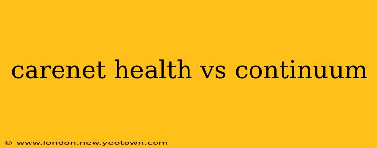 carenet health vs continuum