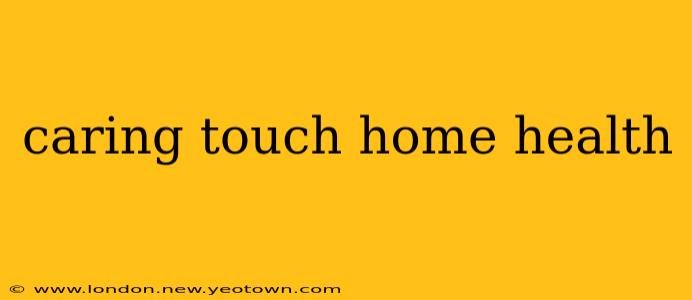 caring touch home health