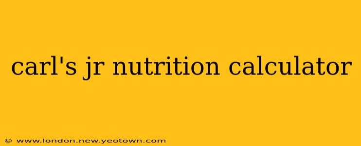 carl's jr nutrition calculator