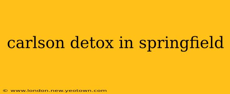 carlson detox in springfield