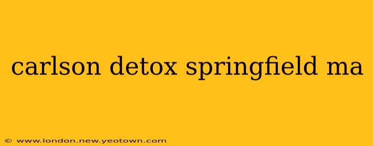 carlson detox springfield ma