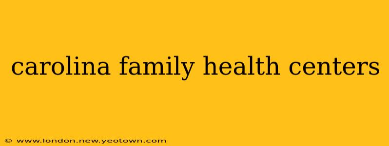 carolina family health centers