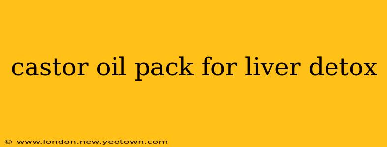 castor oil pack for liver detox