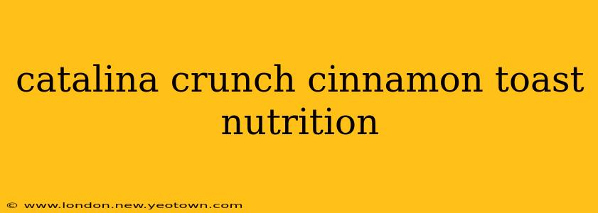 catalina crunch cinnamon toast nutrition