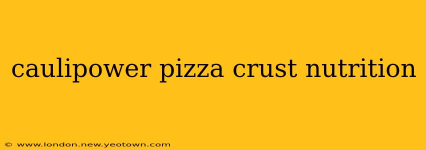 caulipower pizza crust nutrition
