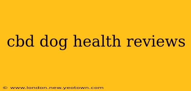 cbd dog health reviews