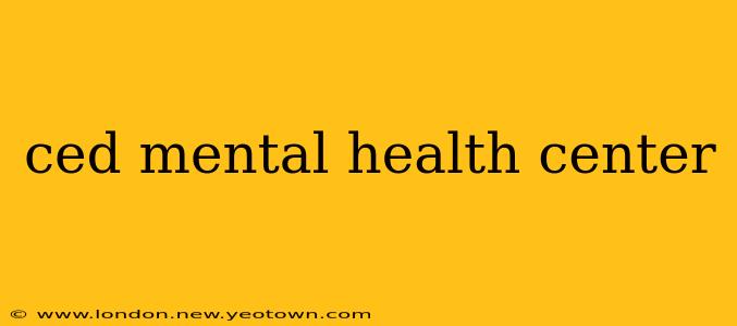 ced mental health center