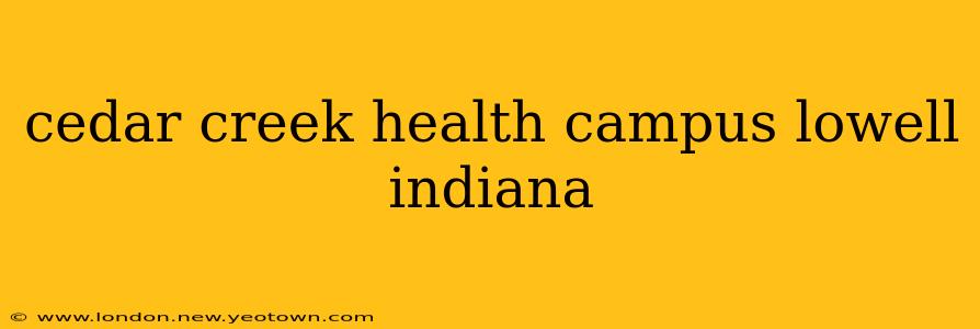 cedar creek health campus lowell indiana