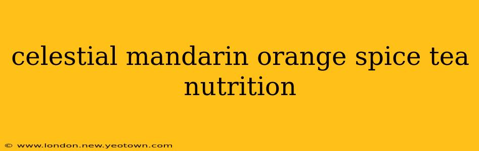 celestial mandarin orange spice tea nutrition
