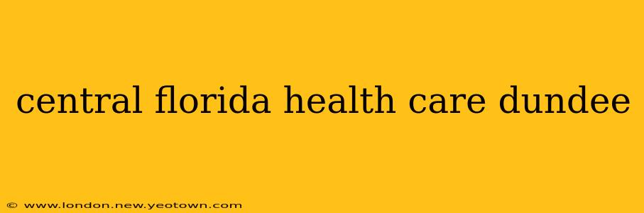 central florida health care dundee