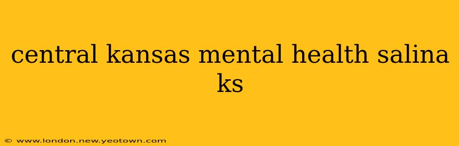 central kansas mental health salina ks