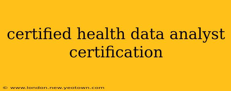 certified health data analyst certification