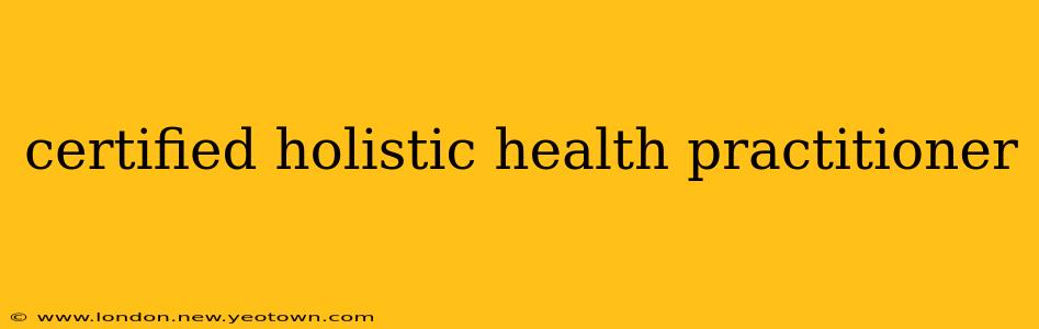 certified holistic health practitioner