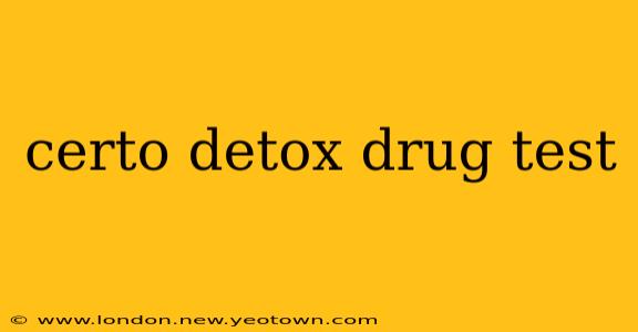 certo detox drug test