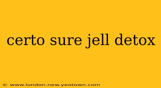 certo sure jell detox