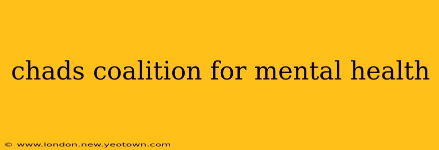 chads coalition for mental health