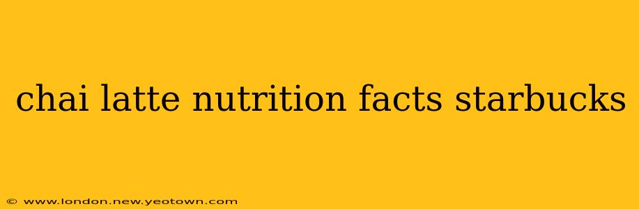 chai latte nutrition facts starbucks