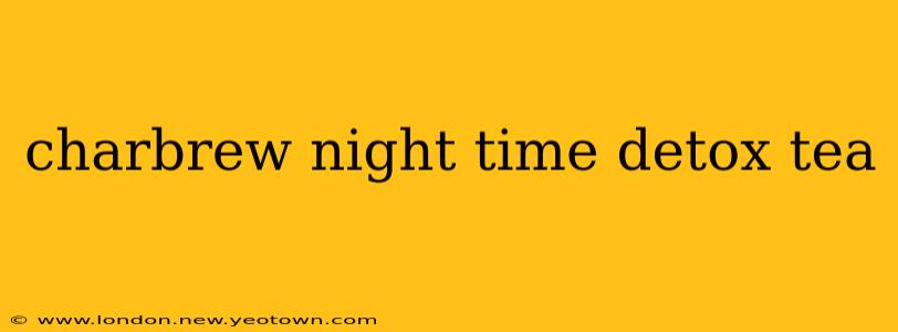 charbrew night time detox tea