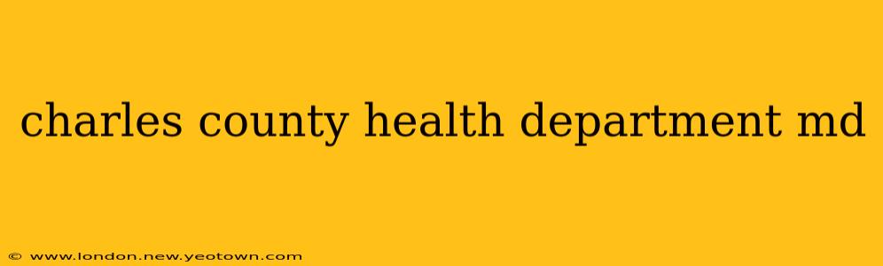 charles county health department md
