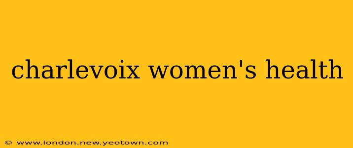 charlevoix women's health