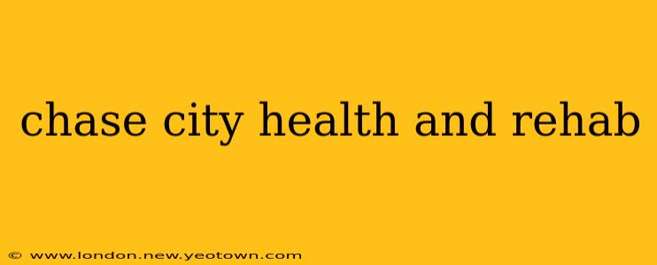 chase city health and rehab