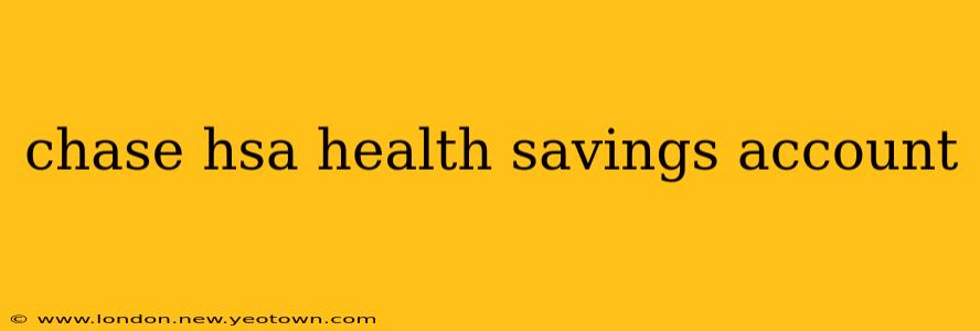 chase hsa health savings account
